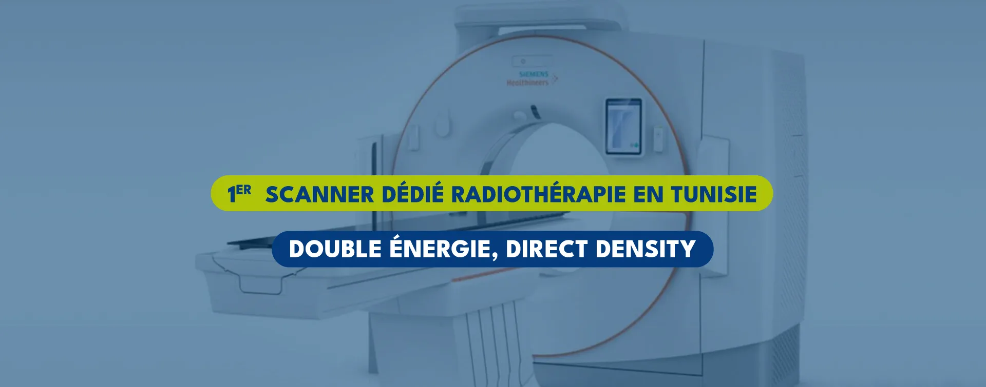 1er scanner dédiée de radiothérapie Sousse Tunisie