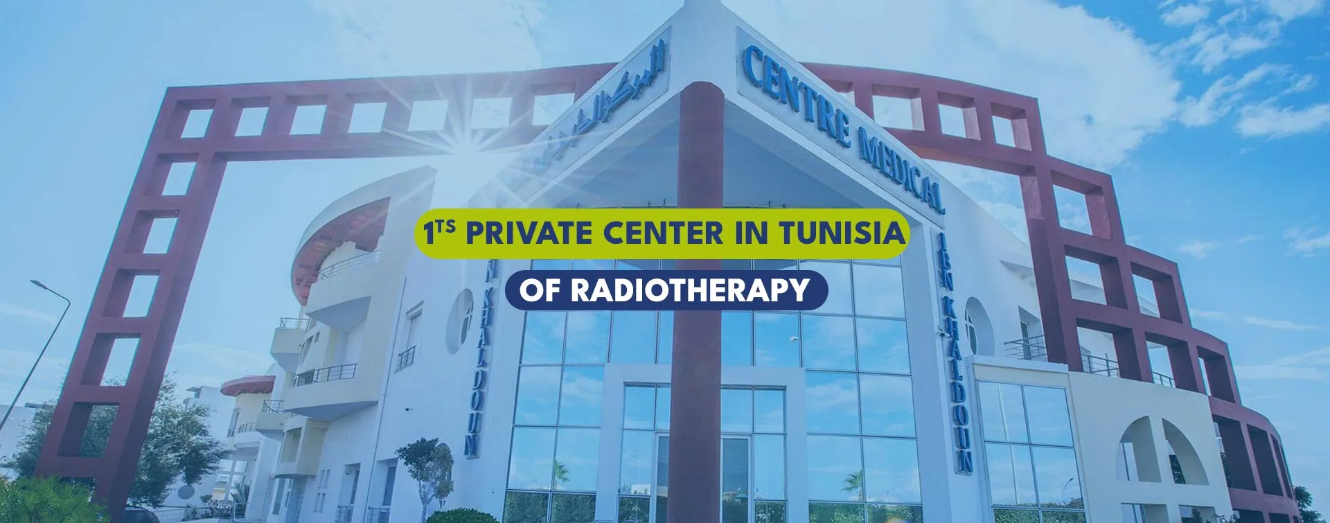 1st private center radiotherapy Sousse Tunisie